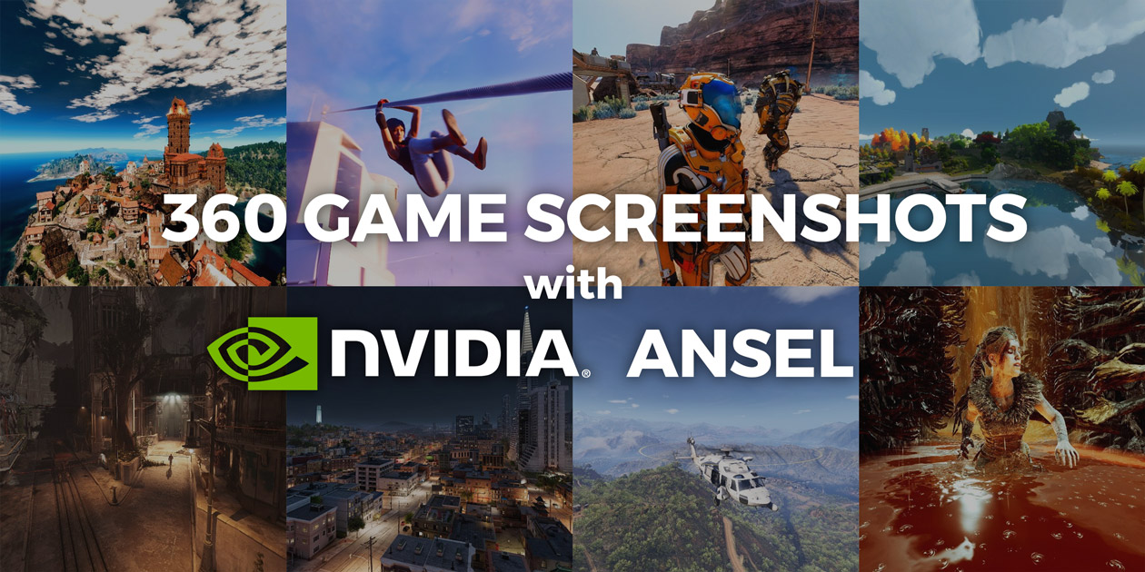 List of games supporting 360 game screenshots with NVIDIA Ansel