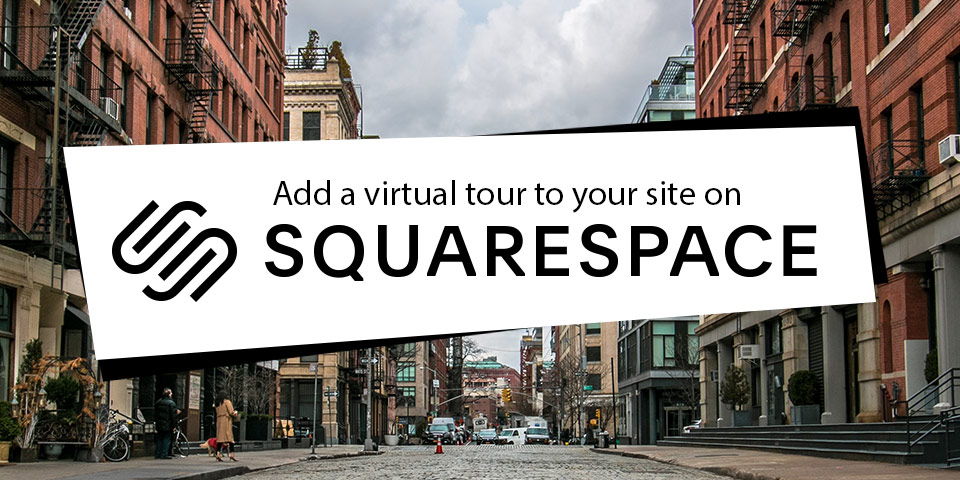 Embed a Virtual Tour Into Your Squarespace Site